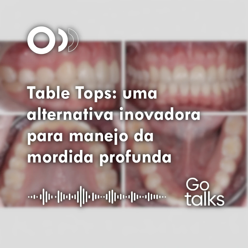 Table Tops: uma alternativa inovadora para manejo da mordida profunda