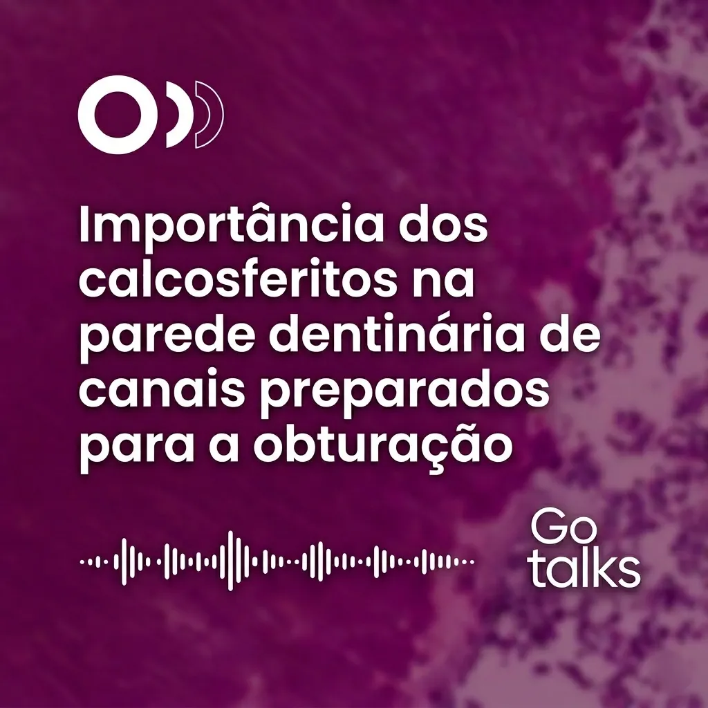 Importância dos calcosferitos na parede dentinária de canais preparados para a obturação